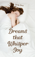Dreams that Whisper Joy