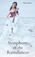 Symphony of the Raindancer