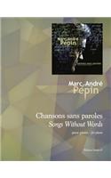 Songs Without Words / Chansons sans paroles