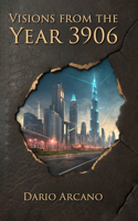 Visions from the Year 3906