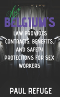 How Belgium's Law Provides Contracts, Benefits, And Safety Protections for Sex Workers