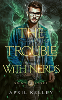 The Trouble With Nerds: A MM Shifter Paranormal Romance