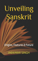 Unveiling Sanskrit: Origins, Features & Future