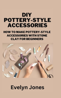 DIY Pottery-Style Accessories