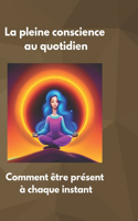 pleine conscience au quotidien