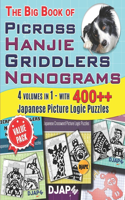 The Big Book of Picross Hanjie Griddlers Nonograms: 4 volumes in 1 - with 400++ Japanese Picture Logic Puzzles(3 Big Books of Picross or Nonograms Puzzles)