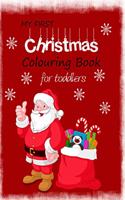 My First Christmas Colouring Book for Toddlers