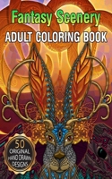 Fantasy Scenery Adult coloring book: Coloring Book Featuring Stress Relieving Designs Animals, Mandalas, Flowers, Paisley Patterns And So Much More: Coloring Book For Adults Paperback