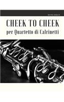 Cheek to Cheek per Quartetto di Clarinetti