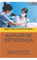 Auxiliar de Ortodoncia: Manual con DIPLOMA ACREDITATIVO opcional