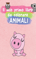 Il mio primo libro da colorare ANIMALI