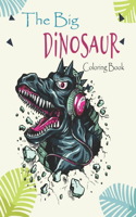 The Big Dinosaur Coloring Book