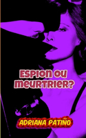 Espion ou meurtrier?