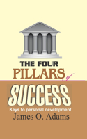 Four Pillars of Success: Keys to Personal Development