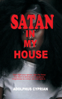 Satan in My House