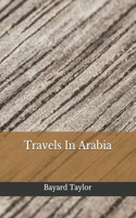 Travels In Arabia