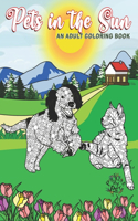 Pets in the Sun: Adult Coloring Book