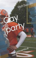 Gay party: Dopo una partita di calcio