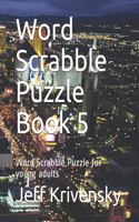 Word Scrabble Puzzle Book 5: Word Scrabble Puzzle for young adults