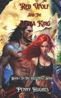 Red Wolf And The Alpha King