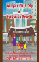 Maliya's Field Trip to Henderson Hospital