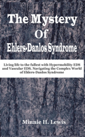 Mystery of Ehlers-Danlos Syndrome