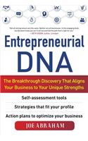 Entrepreneurial Dna: The Breakthrough Discovery That Aligns Your Business to Your Unique Strengths