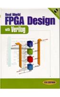 Real World FPGA Design with Verilog