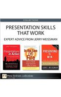 Presentation Skills That Work: Expert Advice from Jerry Weissman (Collection)