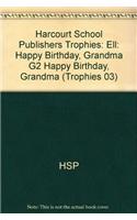 Harcourt School Publishers Trophies: Ell Reader Grade 2 Happy Birthday, Grandma: Ell Reader Grade 2 Happy Birthday, Grandma