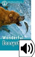 Oxford Read and Discover: Level 6: Wonderful Eco Systems Audio Pack