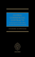 Global Commercial Contracts: Introduction to Cisg, Picc and Other International Instruments