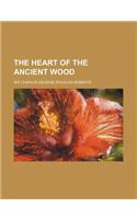 The Heart of the Ancient Wood