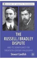 Russell/Bradley Dispute and Its Significance for Twentieth-Century Philosophy