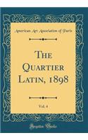 The Quartier Latin, 1898, Vol. 4 (Classic Reprint)