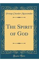 The Spirit of God (Classic Reprint)