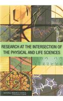 Research at the Intersection of the Physical and Life Sciences