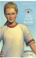 Lucy Out of Bounds: (No. 2 Faithgirlz / A Lucy Novel)