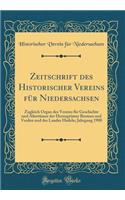 Zeitschrift des Historischer Vereins für Niedersachsen: Zugleich Organ des Vereins für Geschichte und Altertümer der Herzogtümer Bremen und Verden und des Landes Hadeln; Jahrgang 1908 (Classic Reprint)