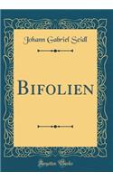 Bifolien (Classic Reprint)