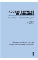 Access Services in Libraries: New Solutions for Collection Management