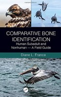 Comparative Bone Identification: Human Subadult and Nonhuman - A Field Guide