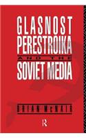 Glasnost, Perestroika and the Soviet Media