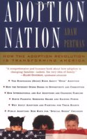 Adoption Nation How The Adoption Revolution Is Transforming America