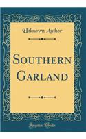 Southern Garland (Classic Reprint)