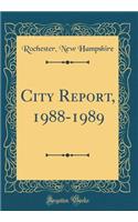 City Report, 1988-1989 (Classic Reprint)