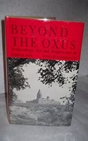 Beyond the Oxus: Archaeology, Art and Architecture of Soviet Central Asia