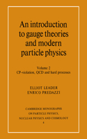 Introduction to Gauge Theories and Modern Particle Physics: Vol 2