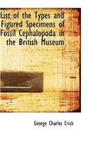 List of the Types and Figured Specimens of Fossil Cephalopoda in the British Museum