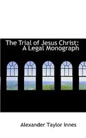 The Trial of Jesus Christ
